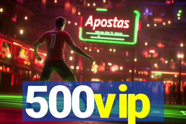 500vip