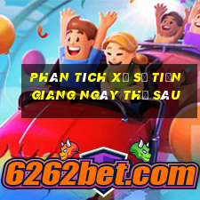 Phân tích xổ số Tiền Giang ngày thứ sáu