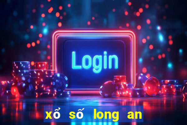 xổ số long an đài miền bắc