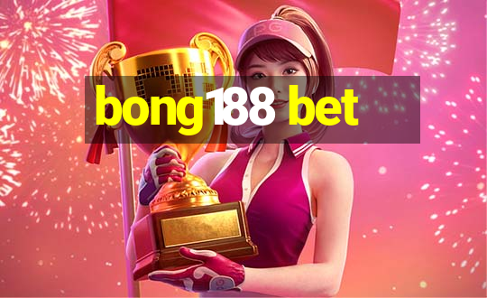 bong188 bet