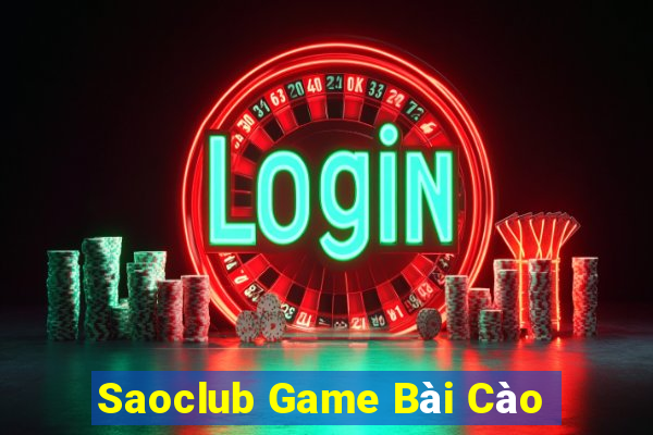 Saoclub Game Bài Cào