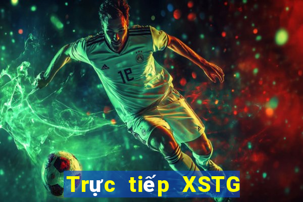 Trực tiếp XSTG thứ tư