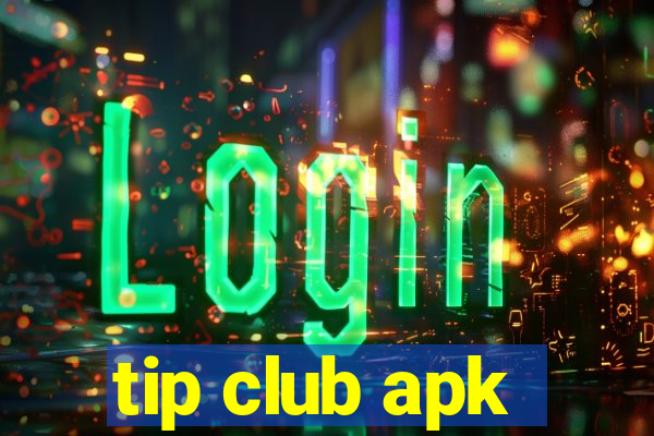 tip club apk