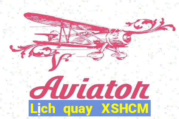 Lịch quay XSHCM Thứ 7