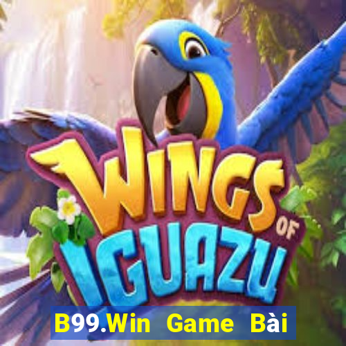 B99.Win Game Bài Online Miễn Phí