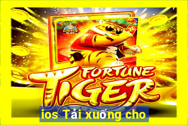 ios Tải xuống cho