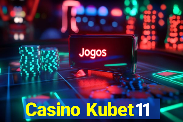 Casino Kubet11