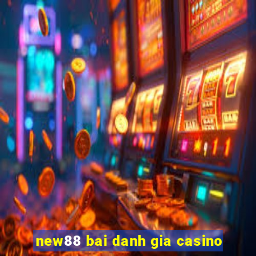 new88 bai danh gia casino