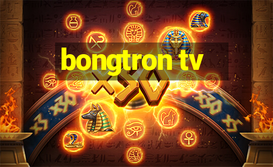 bongtron tv