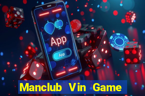 Manclub Vin Game Bài 888 Casino