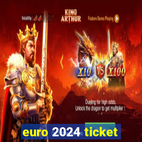 euro 2024 ticket