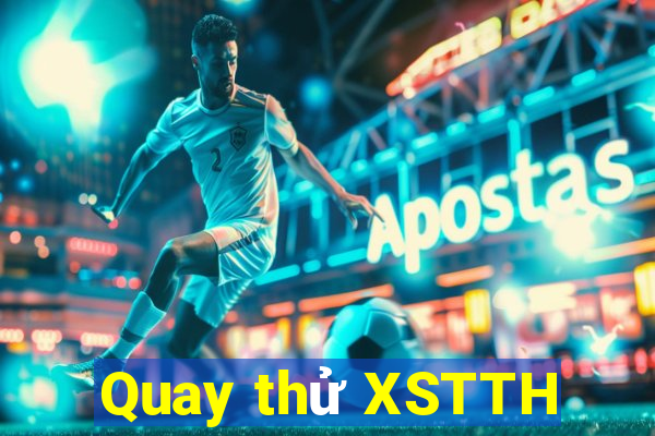 Quay thử XSTTH