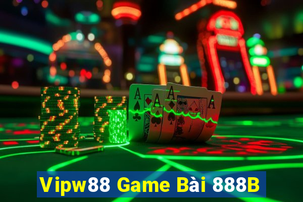 Vipw88 Game Bài 888B