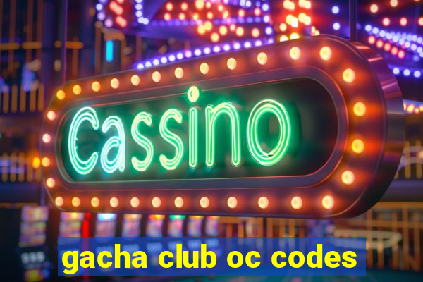 gacha club oc codes