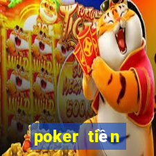 poker tiền điện tử trực tuyến