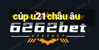 cúp u21 châu âu