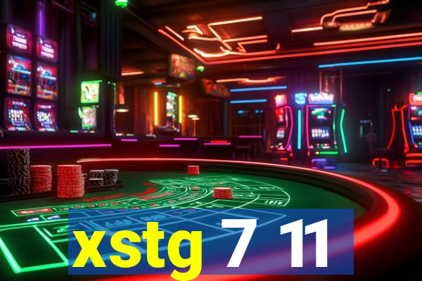 xstg 7 11