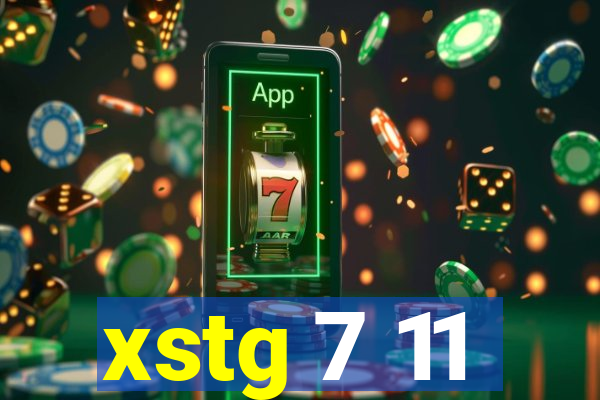 xstg 7 11