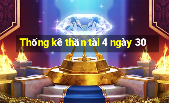 Thống kê thần tài 4 ngày 30