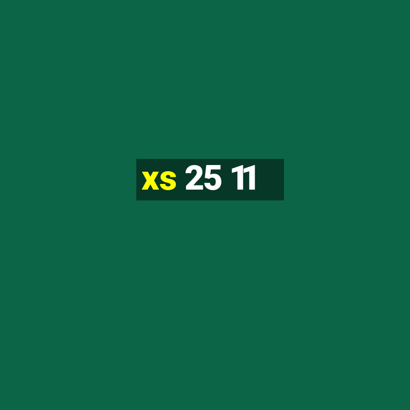 xs 25 11