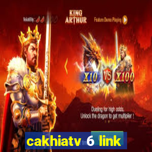 cakhiatv 6 link