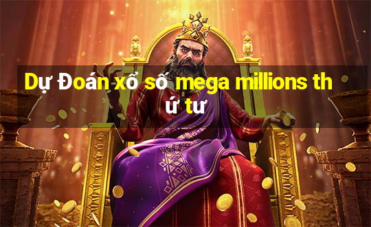 Dự Đoán xổ số mega millions thứ tư