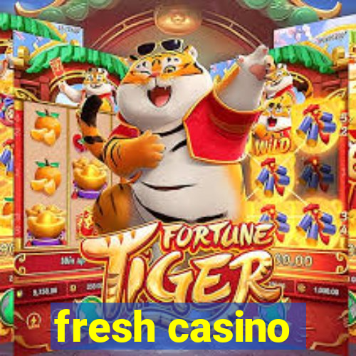 fresh casino