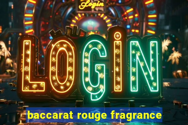 baccarat rouge fragrance