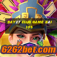 Bay27 Club Game Bài Ios