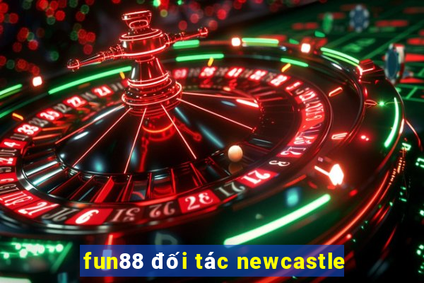 fun88 đối tác newcastle