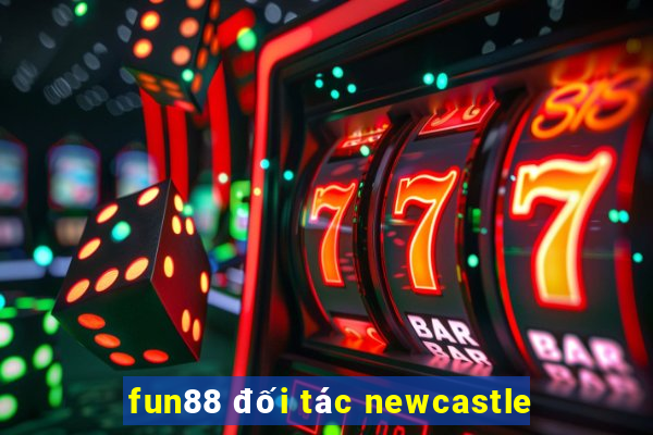 fun88 đối tác newcastle