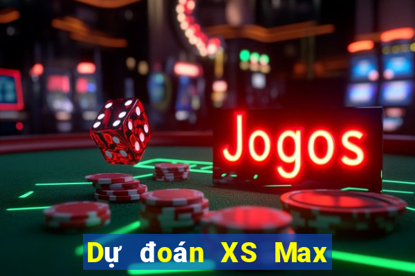 Dự đoán XS Max 4D ngày 4