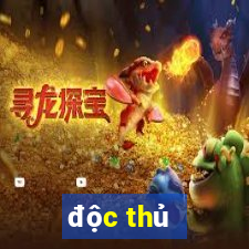 độc thủ