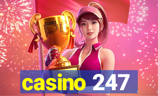 casino 247