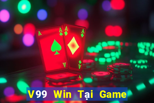 V99 Win Tại Game Bài Đổi Thưởng