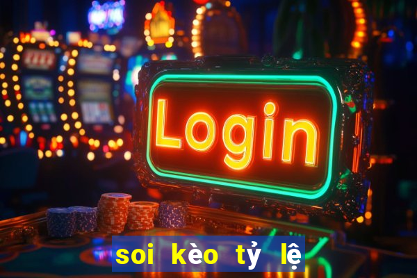 soi kèo tỷ lệ bóng đá anh