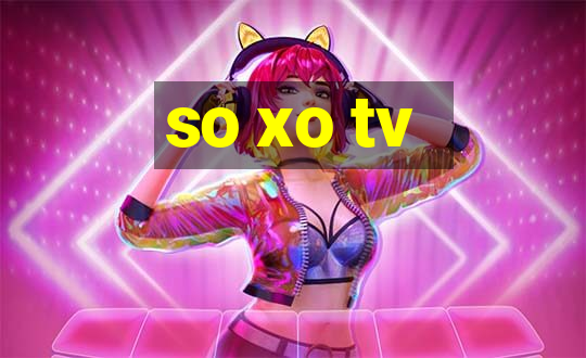 so xo tv