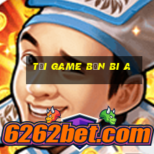 tải game bắn bi a