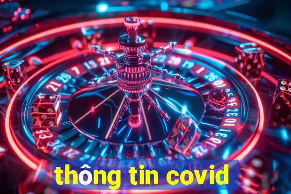 thông tin covid