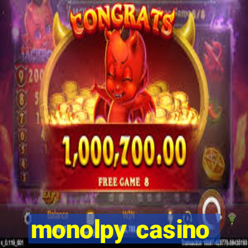 monolpy casino