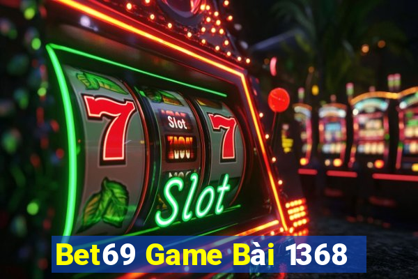 Bet69 Game Bài 1368