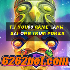 Tải You88 Game Đánh Bài Ông Trùm Poker