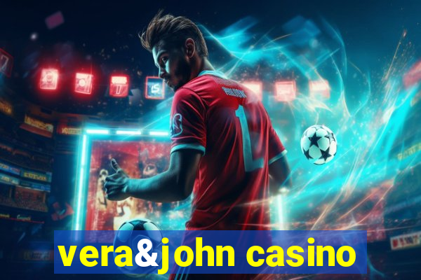 vera&john casino