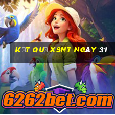 kết quả XSNT ngày 31