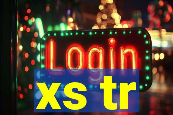 xs tr