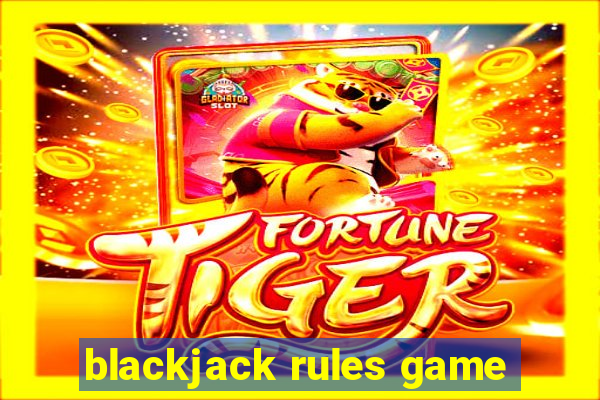 blackjack rules game