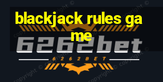 blackjack rules game