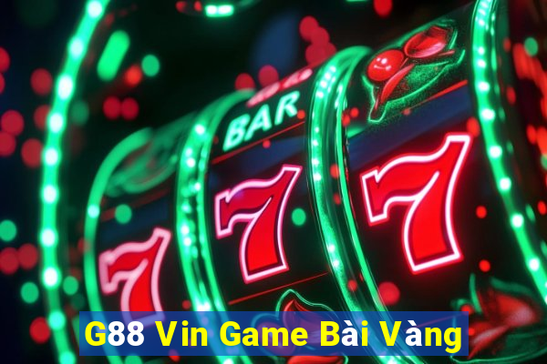 G88 Vin Game Bài Vàng