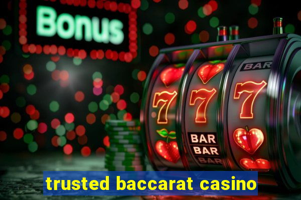 trusted baccarat casino