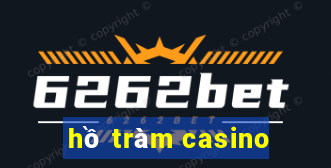 hồ tràm casino